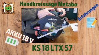 Die Handkreissäge Metabo KS18LTX57 mit 18V Akku System [upl. by Jorry]