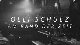 Olli Schulz  Am Rand der Zeit Lyric Video [upl. by Eirrek]