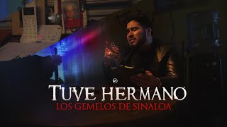 Los Gemelos De Sinaloa  Tuve Hermano Official Video [upl. by Ennaylloh221]