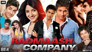 Badmaash Company Full Movie Review amp Facts  Shahid Kapoor  Anushka Sharma  Anupam Kher  HD [upl. by Simara431]