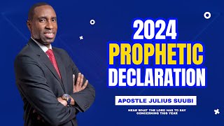 2024 PROPHETIC DECLARATION BY APOSTLE JULIUS SUUBI [upl. by Nivloc174]