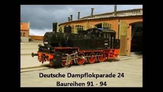 Deutsche Dampflokparade  die Baureihen 9194 [upl. by Dulcine542]