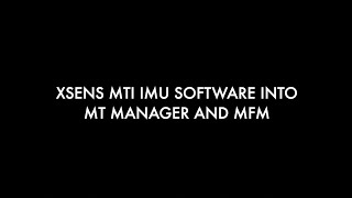 Xsens MTI IMU software intro and calibration  MT Manager and MFM Magnetic Field Mapper [upl. by Ulani836]