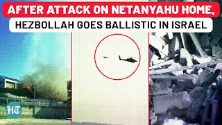 Hezbollah Unleashes Deadly Blows On Israel After Drone Attack On Netanyahu Home Dozen Casualties [upl. by Grazia]