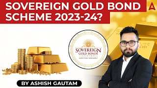 What is Sovereign Gold Bond Scheme 202324 adda247 ashishgautamsir [upl. by Costello483]