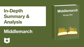 Middlemarch by George Eliot  InDepth Summary amp Analysis [upl. by Llenyl]