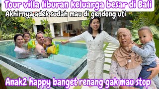 TOUR VILLA LIBURAN KELUARGA BESAR DI BALI  ANAKANAK HAPPY BANGET RENANG GAK MAU STOP [upl. by Harlin]