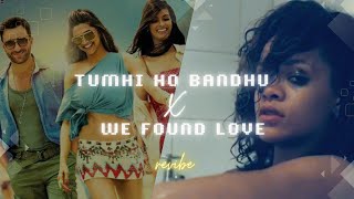 Tumhi Ho Bandhu X We Found Love Mashup  revibe  Viral Insta Reels 2023 Recap  Full Version [upl. by Moia]