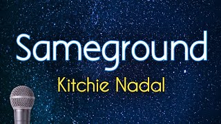 Same Ground  Kitchie Nadal KARAOKE VERSON [upl. by Jeb]