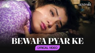 Bewafa Pyar Ke Lyrical Video  Udit Narayan  Alka Yagnik  Aisa Kyon [upl. by Zebada7]