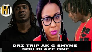 DRZ VOYE DI BLAZE ONE LI TRIP AK GSHYNE ZION PLIZYE FWA anmweyy [upl. by Raamaj]