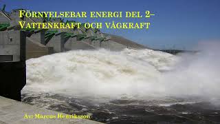 Förnyelsebar energi del 2  Vattenkraft och vågkraft [upl. by Phillip737]