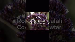 Roffo  Ya Lalali Cover by Kawtar [upl. by Ateerys980]