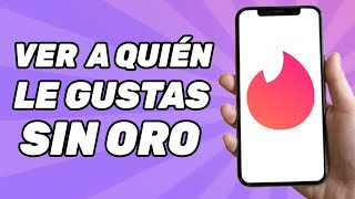 Cómo Ver a Quién Le Gustas Sin Oro en Tinder 2024 [upl. by Fredericka]