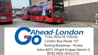 FULL ROUTE VISUAL  London Bus Route 127  Tooting Broadway  Purley  BD63 HDG  WVL510 [upl. by Silvers]