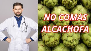 NO Comas Alcachofa o le sucederá esto a tú organismo LOS BENEFICIOS DE LA ALCACHOFA [upl. by Inessa723]