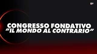 Congresso fondativo del movimento politico quotIl mondo al contrarioquot [upl. by Yentrok]