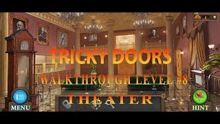 Tricky Doors Level 8 Theater Complete Walkthrough with Explanation  GeekAlign [upl. by Annuhsal]