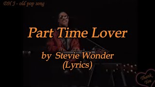 Stevie Wonder  Part Time LoverLyrics [upl. by Bennet98]