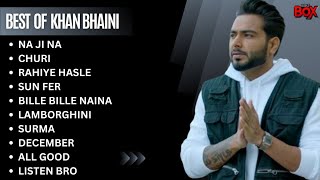 Best of Khan Bhaini  Khan Bhaini all songs  Latest Punjabi songs 2023 khanbhaini [upl. by Airrotal]