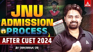 JNU Admission Process After CUET 2024 Exam 🎯 [upl. by Desiri778]