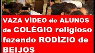 VAZA VÍDEO de ALUNOS do COLÉGIO ADVENTISTA tendo BEIJOS LÉSBICO e TRIPLO  Polémica [upl. by Gnivre]