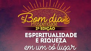 2º Temporada Bom Dia Prosperidade [upl. by Careaga]