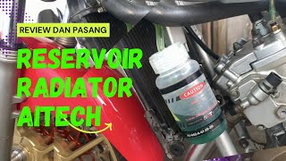 Review II Pasang Resevoir Botol Cadangan Air Radiator Aitech di Ninja R SS RR [upl. by Adirahs878]