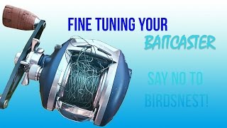 Tuning Your Baitcaster to Prevent Birds Nest [upl. by Jahdal567]