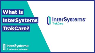 What is InterSystems TrakCare [upl. by Wynnie]