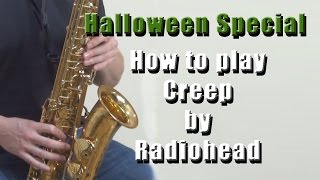 How to play Creep by Radiohead on Saxophone Saxophone Lesson RS106 [upl. by Yrekaz]