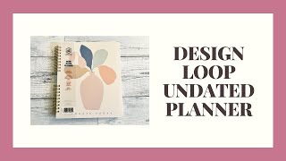 Design Loop Undated Planner [upl. by Nunes562]