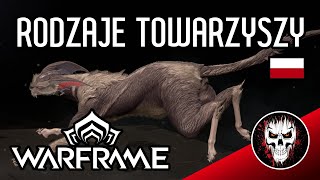 Towarzysze  kompendium wiedzy  Poradniki Warframe [upl. by Ledeen]