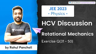 JEE 2023  HCV Discussion  Rotational Mechanics  Exercise Q31 to 50  Physics  Rahul Pancholi [upl. by Tolmach]