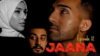 JAANA  Episode 12  Sham Idrees [upl. by Nelyak]