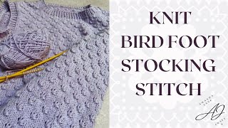 Easy Knitting Stitch Bird Foot Stocking Stitch for a pretty picot texture [upl. by Fabian219]