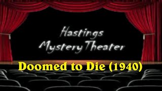 Hastings Mystery Theater quotDoomed to Diequot 1940 [upl. by Seabrooke987]