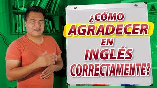 CÓMO AGRADECER EN INGLÉS CORRECTAMENTE  CARLOS GARCÍA [upl. by Radnaskela]