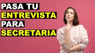 Entrevista para secretaria Guía COMPLETA para pasarla [upl. by Ybocaj]