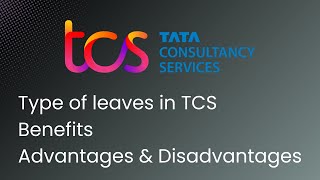 TCS Leaves  Types of leaves in TCS  Pros and Cons [upl. by Consolata]