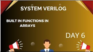 SYSTEM VERILOG COMPLETE COURSE  BUILT IN METHODS IN SV  DAY 6 [upl. by Etnaihc]