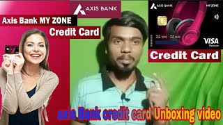 Axis Bank credit card ki unboxing My zone credit card review no joining fees no annual fees [upl. by Randie964]