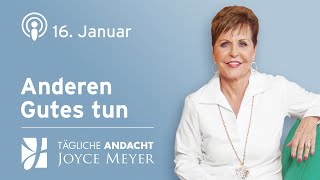 1601  ANDEREN GUTES TUN 😍 – Tägliche Andacht von Joyce Meyer [upl. by Zzaj]