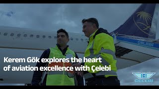 Kerem Gök explores the heart of aviation excellence with Çelebi Aviation [upl. by Adlesirc]