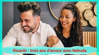 Ricardo  trois ans damour avec Nehuda il lui déclare sa flamme Photo [upl. by Alrad]