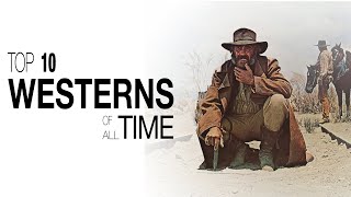 Top 10 Westerns of All Time [upl. by Joeann428]