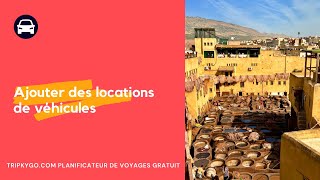 Tutoriel  ajoutez vos locations de véhicules sur vos itinéraires tripkygo [upl. by Duffie544]