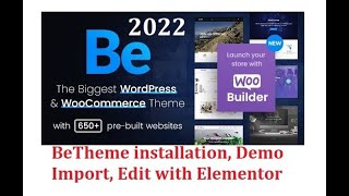 BeTheme Latest 2022 Install Setup Demo Import How to Edit with Elementor WPBakery 650 WP Websites [upl. by Bierman]