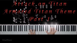 Attack on Titan  Armored Titan Theme Part 1  Symphonicsuite Attack on Titan Wmid Piano Cover [upl. by Marcel]