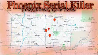 Phoenix Serial Killer Targeting Gay Men [upl. by Acirretahs]